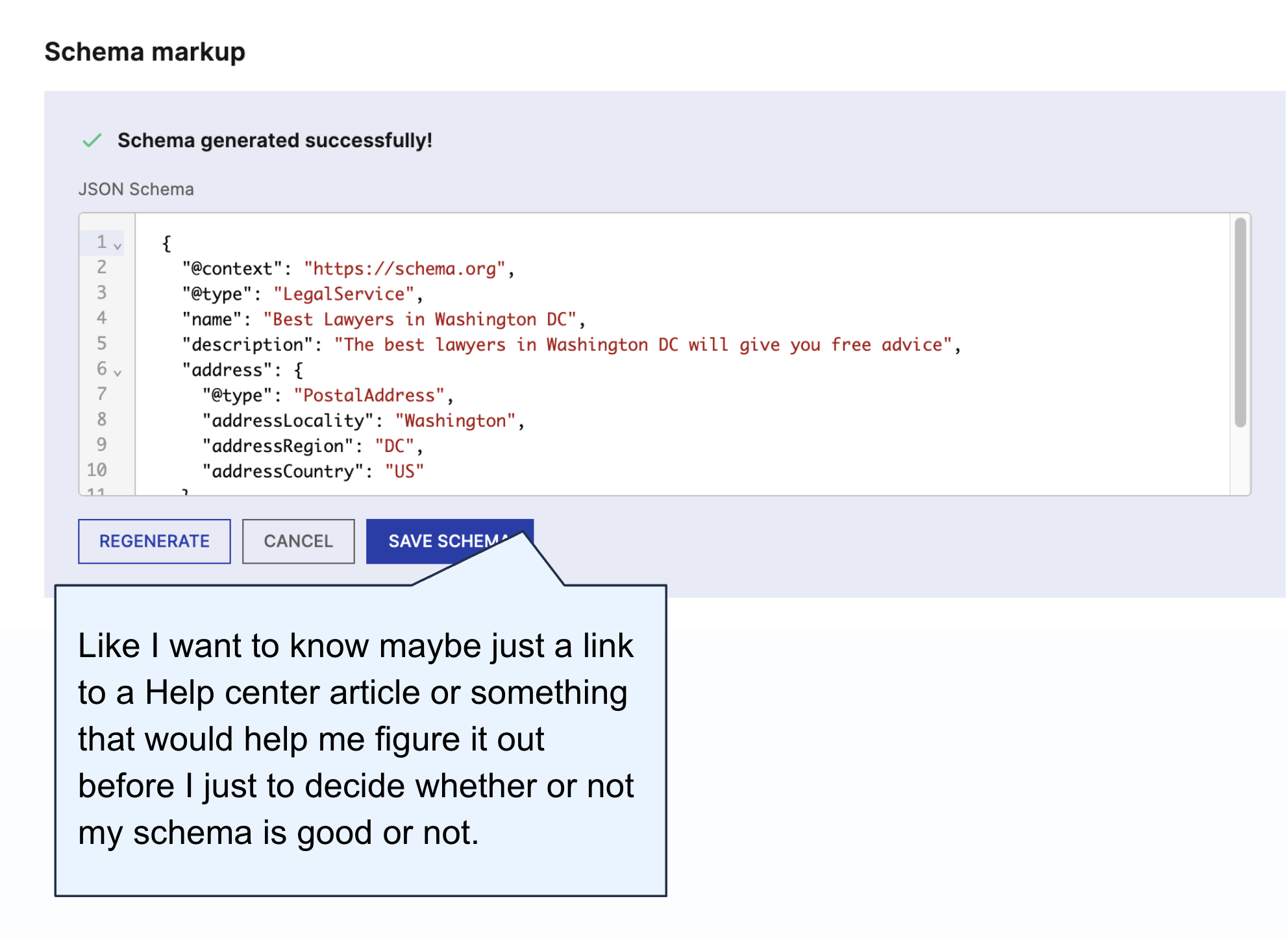 Generated JSON-LD schema in the product with regenerate, cancel and save options, annotated with a participant quote asking for a help centre link before deciding whether the schema is good